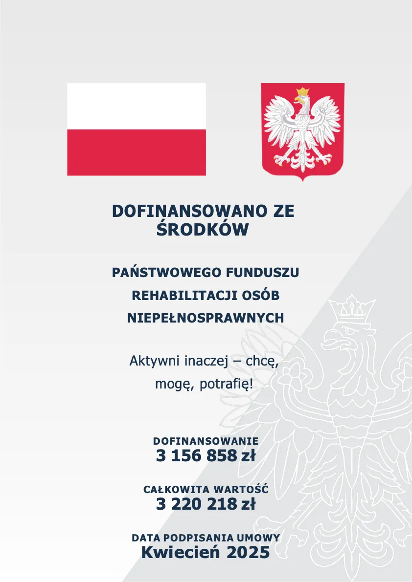 Plakat projektu: dofinansowano ze środków Państwowego Funduszu Rehabilitacji Osób Niepełnosprawnych (powiększ)